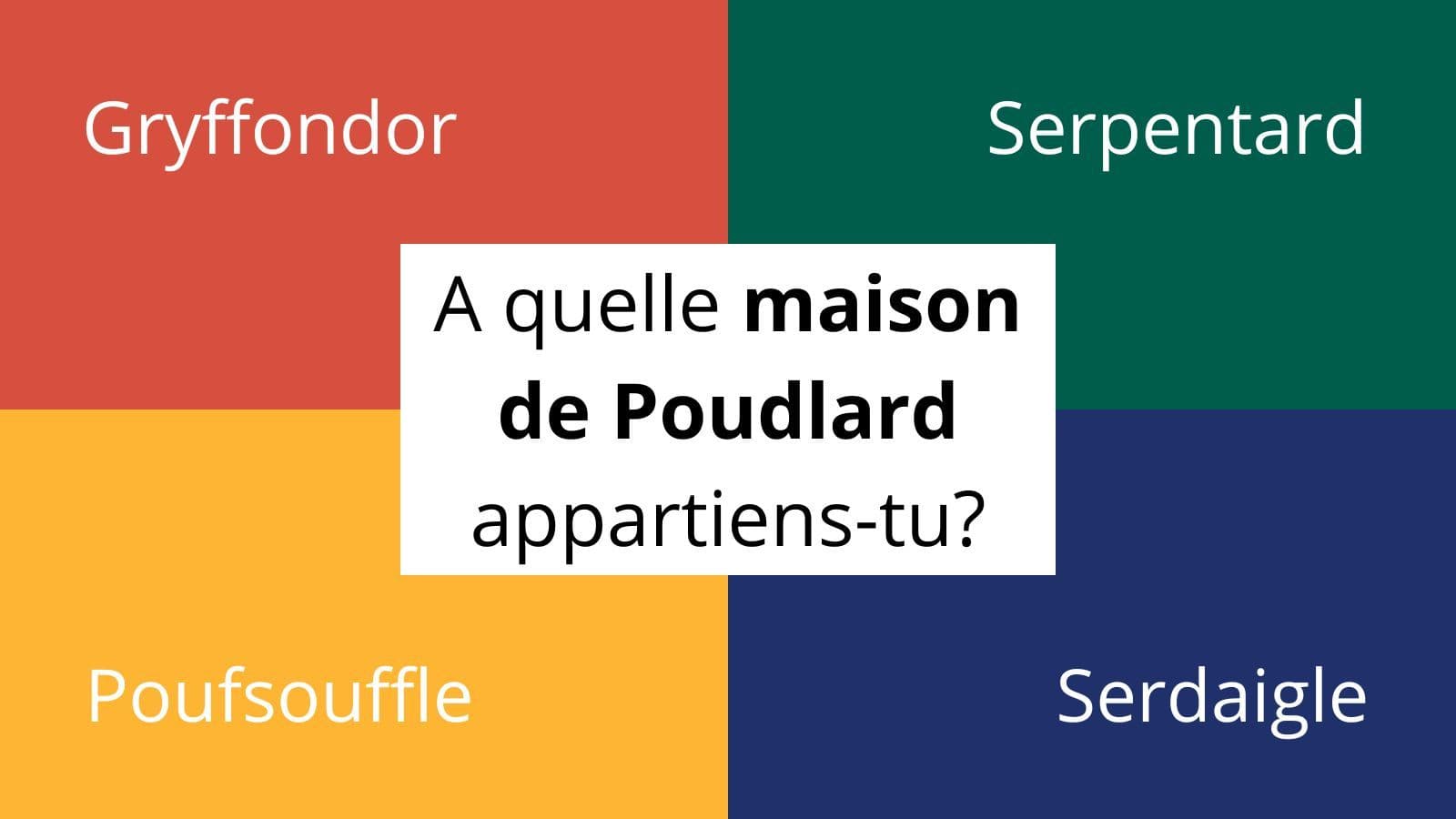 Pottermore Test - A quelle maison de Poudlard appartiens-tu ?